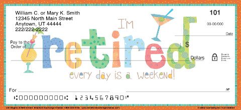 Life Begins at Retirement Checks
